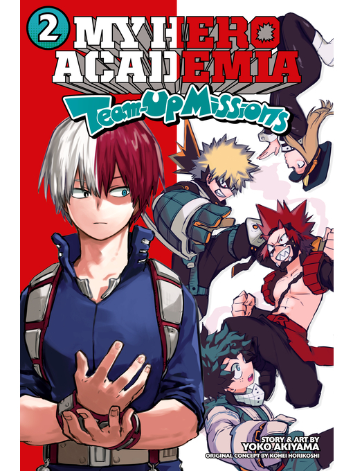 Title details for My Hero Academia: Team-Up Missions, Volume 2 by Yoko Akiyama - Available